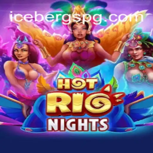 Descubra o Fascinante Jogo HotRioNights com ICEBERG PG